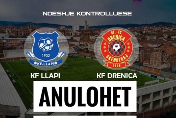 Anulohet miqësorja Llapi – Drenica për këtë arsye