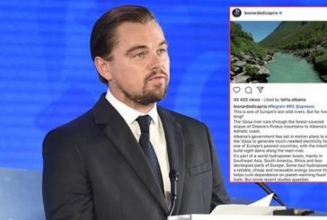 Leonardo DiCaprio sulmon qeverinë Rama: Po dëmton lumin e fundit të egër në Evropë