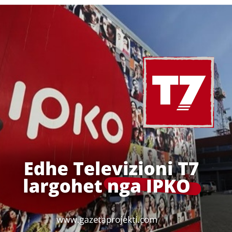 Televizioni T7 largohet nga platforma “IPKO”