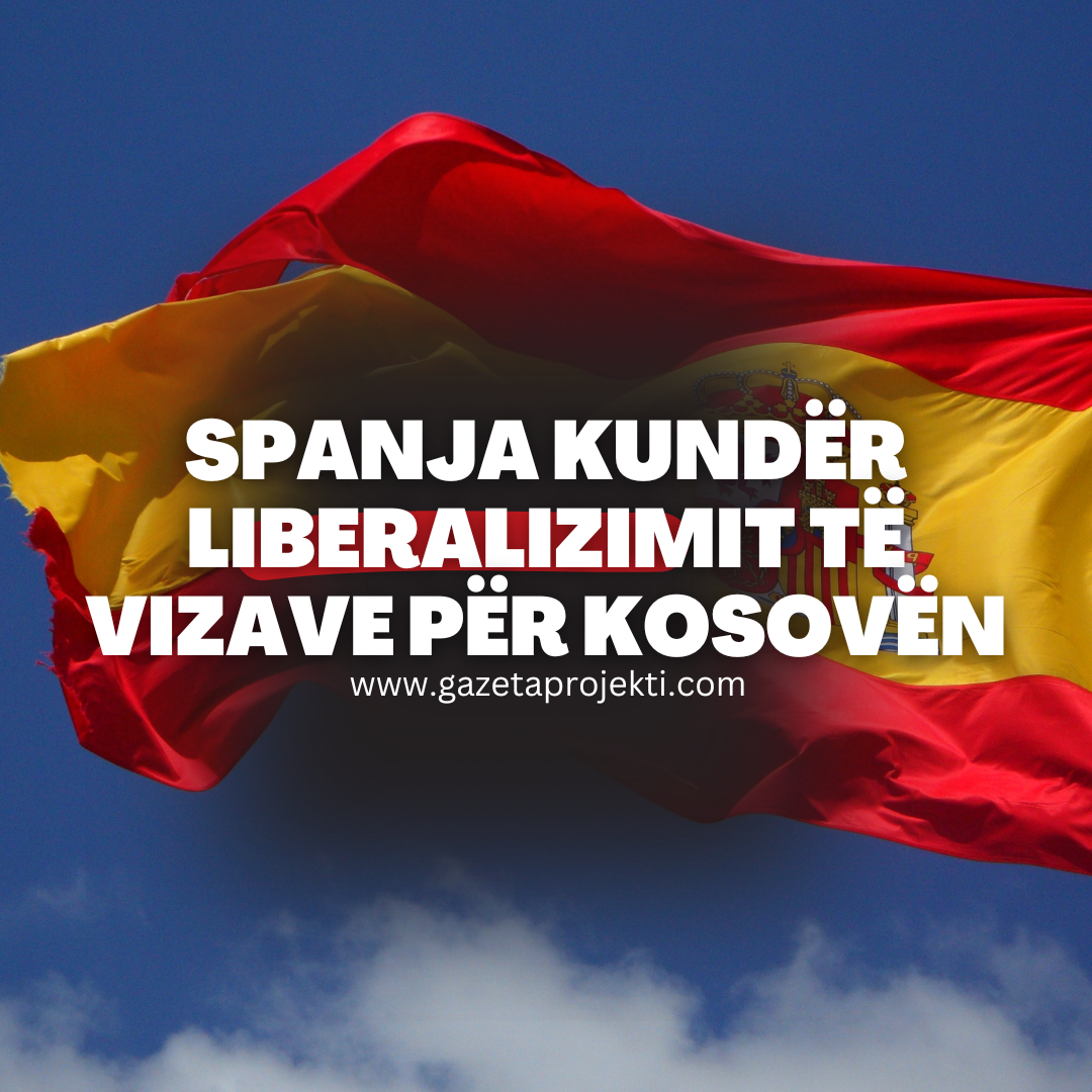 Nuk ka liberalizim të vizave për Kosovën, Spanja kundër