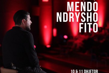 MENDO NDRYSHO FITO nga Ermal Mamaqi – 10 & 11 Dhjetor në Prishtinë