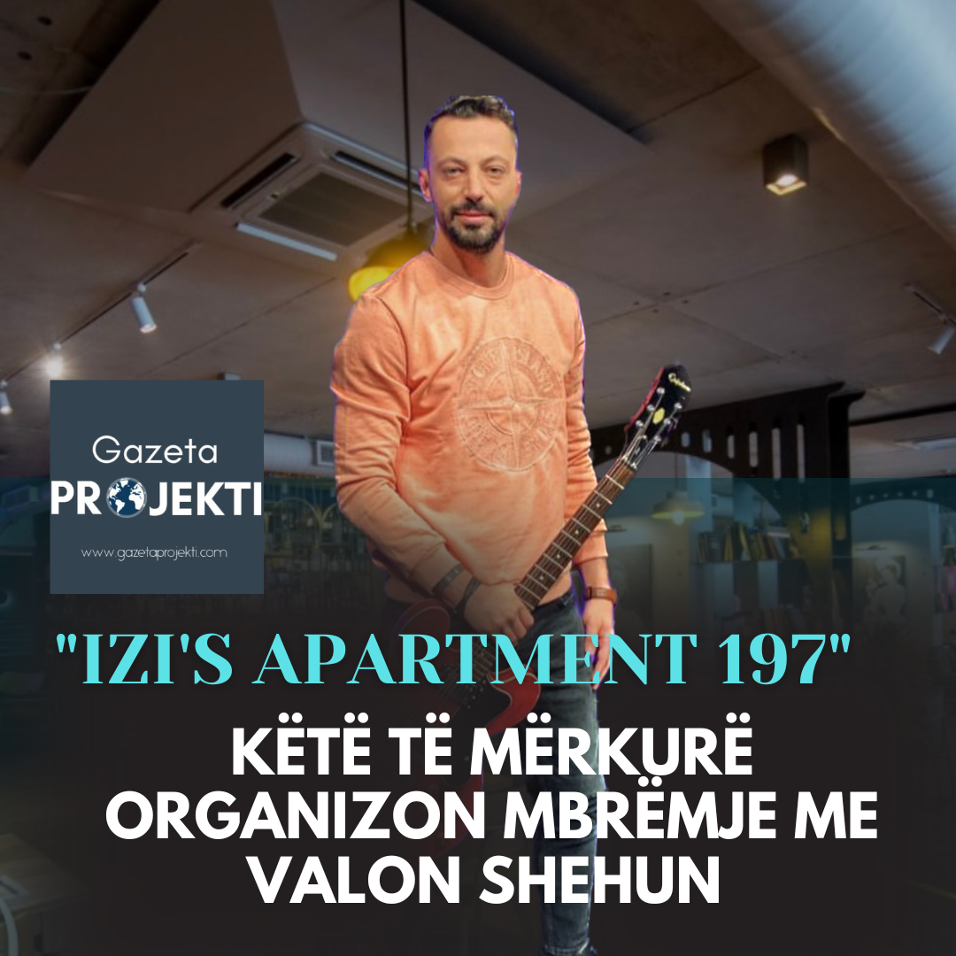 Mbrëmja e radhës në “Izi’s apartment 197”, Rruga B, organizohet me këngëtarin e njohur Valon Shehu